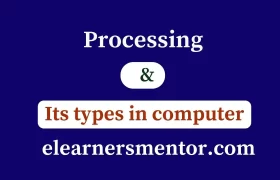 procesing & its types in computer